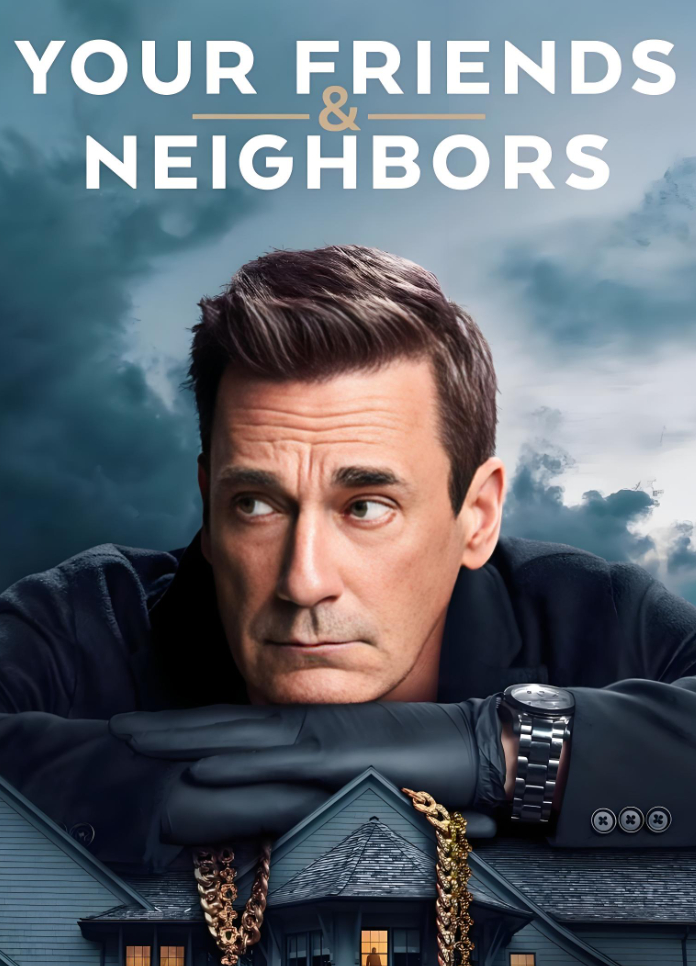 掩耳盗邻 第二季Your Friends and Neighbors（（2026 / 美国 / 剧情 / 犯罪）1080P+中英字幕【夸克/百度网盘】下载最新一集